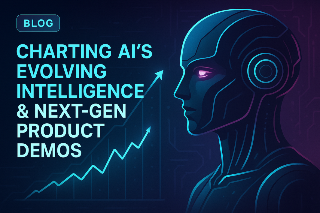 output1.png Charting AI’s Evolving Intelligence & Next-Gen Product Demos